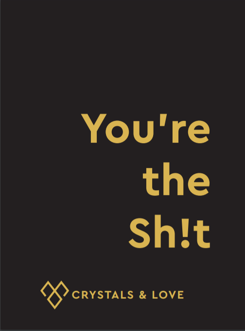 YOU’RE THE SHIT - Crystals Set